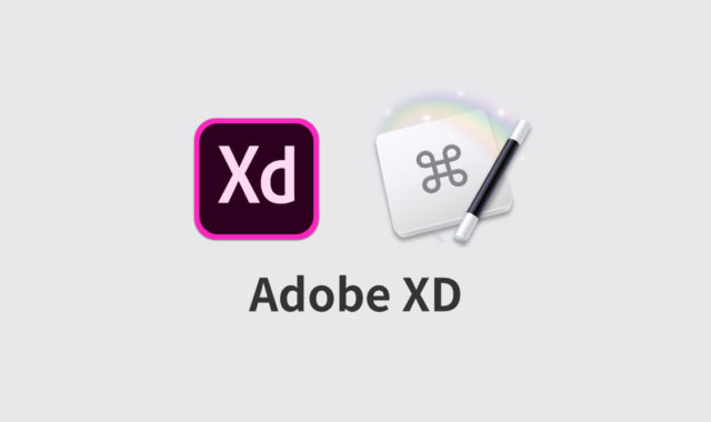 Adobe XD × Keyboard Maestroでここまでできる！ショートカットキーであらゆることを実現するマクロサンプル