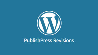 WordPressで既に公開済みの記事の更新を、指定した日付に反映する方法「PublishPress Revisions」