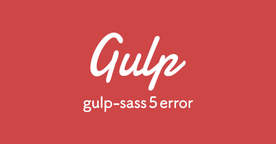 gulp-sass 5の「does not have a default Sass compiler」エラーを解消する