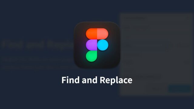 Figmaでテキストの一括置換を行うプラグイン「Find and Replace」