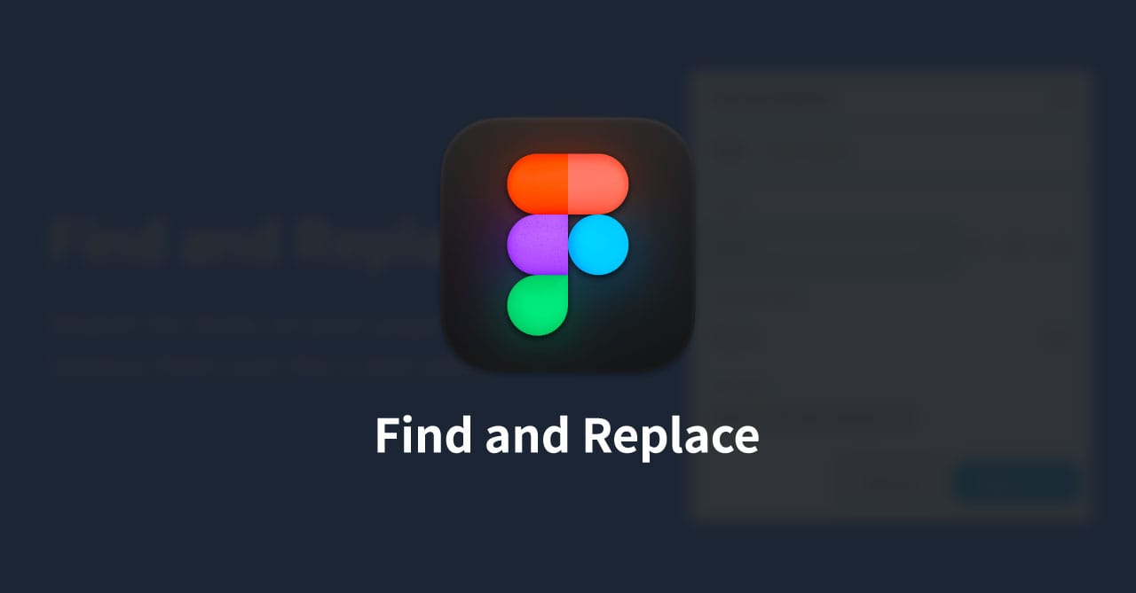 Figmaでテキストの一括置換を行うプラグイン「Find and Replace」