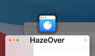 Macの最前面ウインドウをハイライトし、背景を薄暗くして集中力を高める「HazeOver」