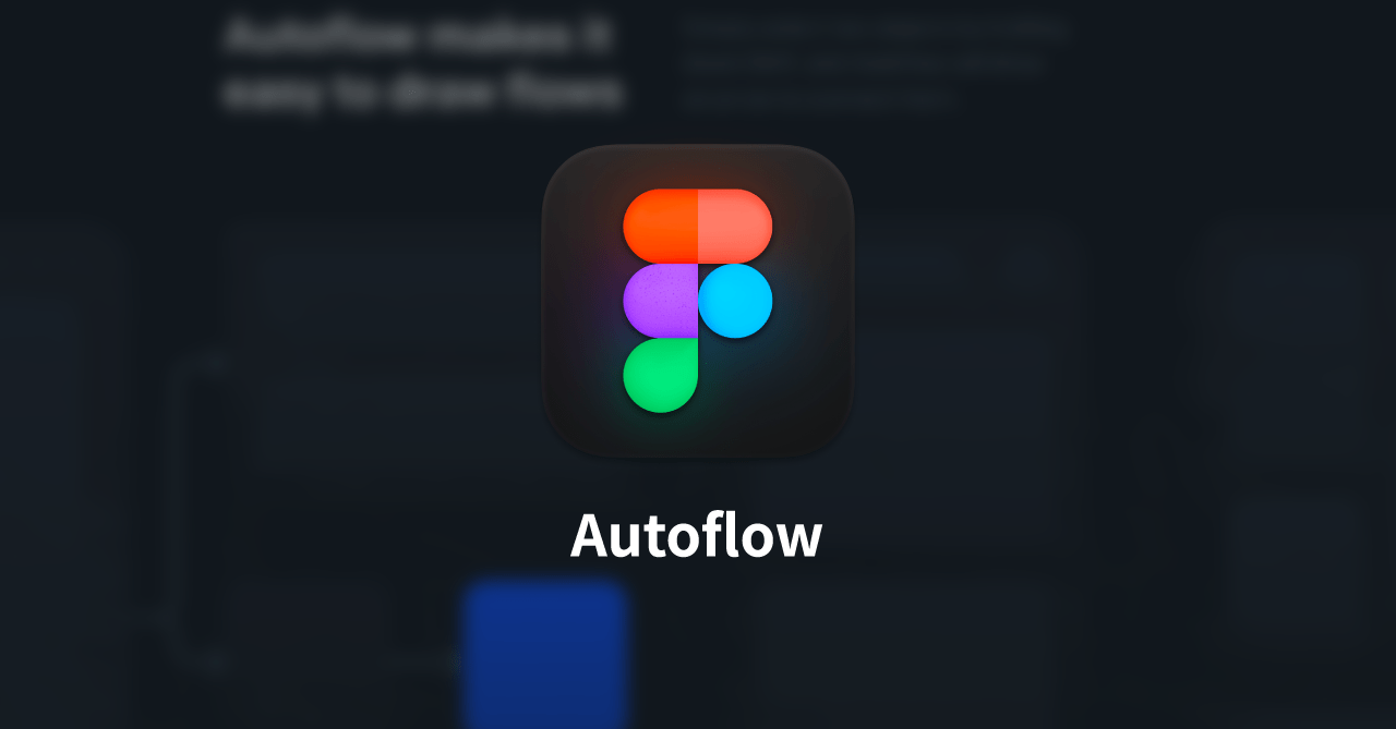 Figmaで画面遷移図やフローチャートをつくるときに線を自動で引いてくれるプラグイン「Autoflow」