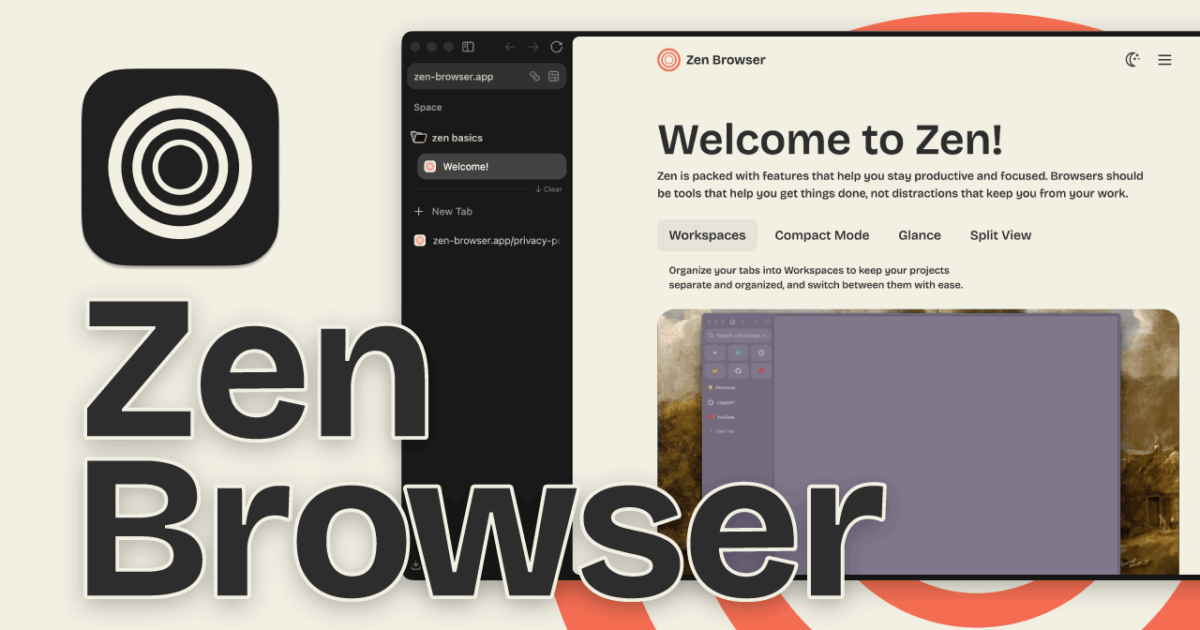 操作に没頭できる！Firefox版 Arcのようなブラウザ「Zen Browser